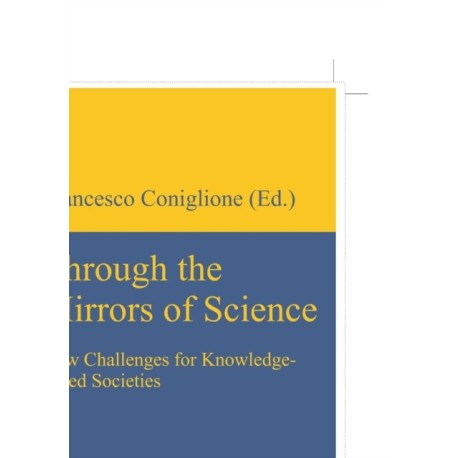 Through the Mirrors of Science: New Challenges for Knowledge-based Societies