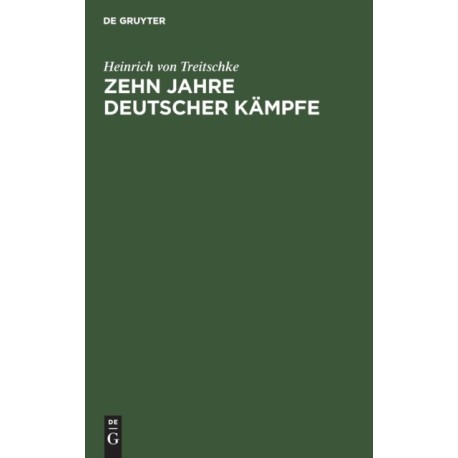 Zehn Jahre deutscher Kampfe