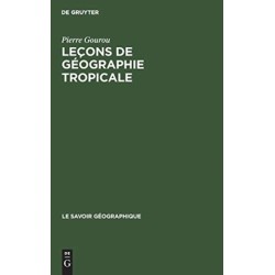 Lecons de geographie tropicale
