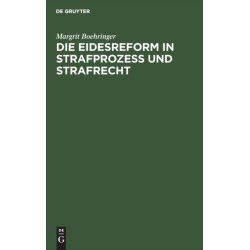 Die Eidesreform in Strafprozess Und Strafrecht