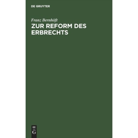 Zur Reform Des Erbrechts