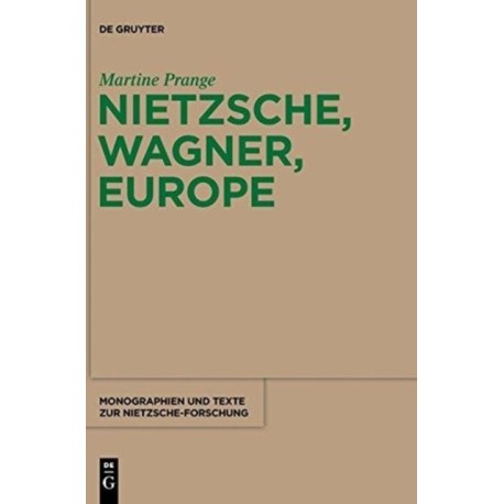 Nietzsche, Wagner, Europe