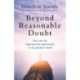 Beyond Reasonable Doubt: The case for supernatural phenomena in the modern world, with a foreword by Maria Ahern, a leading barrister