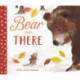 Bear Was There