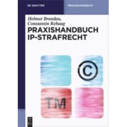 Praxishandbuch IP-Strafrecht