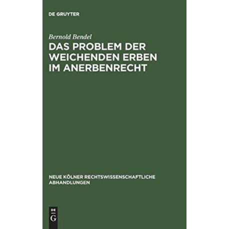 Das Problem der weichenden Erben im Anerbenrecht