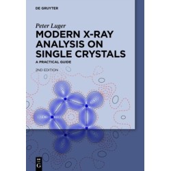 Modern X-Ray Analysis on Single Crystals: A Practical Guide