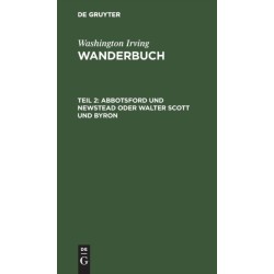 Abbotsford Und Newstead Oder Walter Scott Und Byron