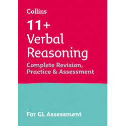 11+ Verbal Reasoning Complete Revision, Practice & Assessment for GL: For the 2025 Gl Assessment Tests