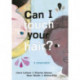 Can I Touch Your Hair?: A conversation