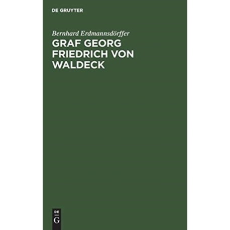 Graf Georg Friedrich von Waldeck