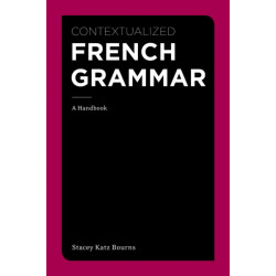 Contextualized French Grammar: A Handbook