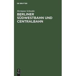 Berliner Sudwestbahn und Centralbahn