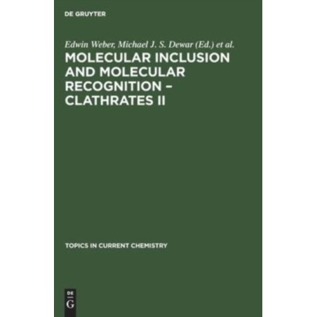 Molecular Inclusion and Molecular Recognition – Clathrates II