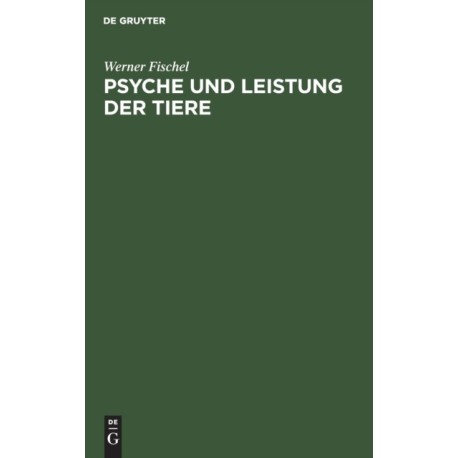 Psyche Und Leistung Der Tiere