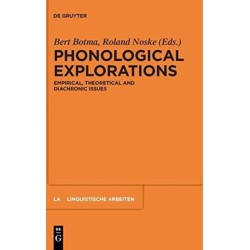 Phonological Explorations: Empirical, Theoretical and Diachronic Issues