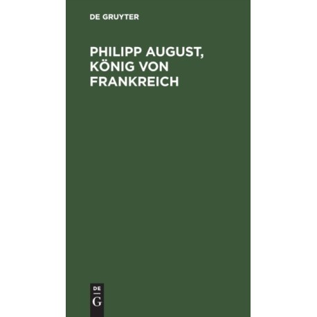 Philipp August, Konig von Frankreich