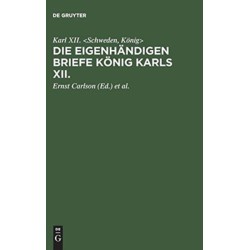 Die eigenhandigen Briefe Konig Karls XII.