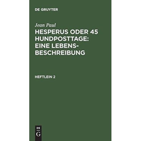 Hesperus oder 45 Hundposttage : Eine Lebensbeschreibung: Heftlein 2