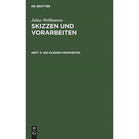 Die Kleinen Propheten: Ubersetzt Mit Noten