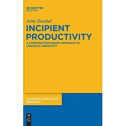 Incipient Productivity: A Construction-Based Approach to Linguistic Creativity