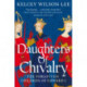 Daughters of Chivalry: The Forgotten Children of Edward I