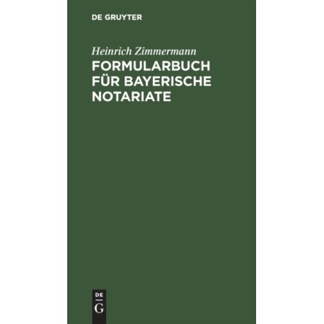Formularbuch Fur Bayerische Notariate