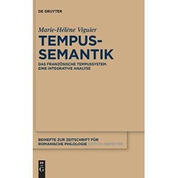 Tempussemantik: Das franzosische Tempussystem - eine integrative Analyse