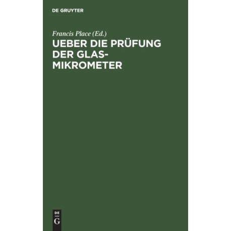 Ueber Die Prufung Der Glas-Mikrometer