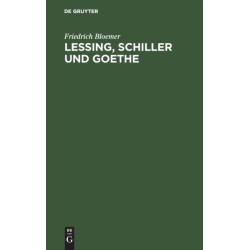 Lessing, Schiller und Goethe