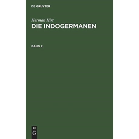 Herman Hirt: Die Indogermanen. Band 2