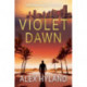 Violet Dawn: A Michael Violet Thriller