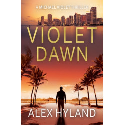 Violet Dawn: A Michael Violet Thriller