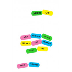 Open Up: Why Talking About Money Will Change Your Life