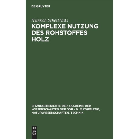 Komplexe Nutzung Des Rohstoffes Holz