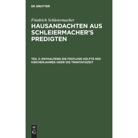 Enthaltend Die Festlose Halfte Des Kirchenjahres Oder Die Trinitatiszeit