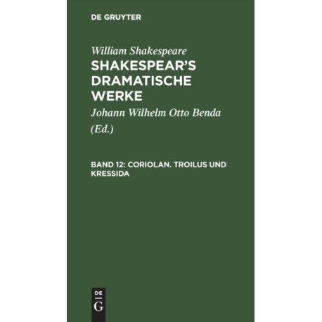 Coriolan. Troilus und Kressida