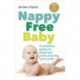 Nappy Free Baby: A practical guide to baby-led potty training from birth