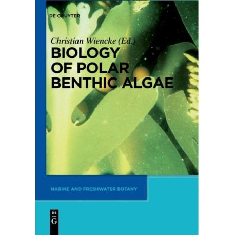 Biology of Polar Benthic Algae