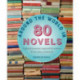 Around the World in 80 Novels: A Global Journey Inspired by Writers from Every Continent