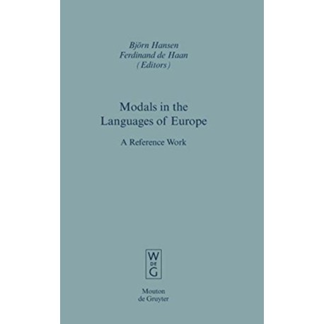 Modals in the Languages of Europe: A Reference Work
