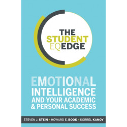 The Student EQ Edge: Emotional Intelligence and Your Academic and Personal Success