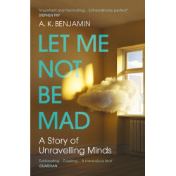 Let Me Not Be Mad: A Story of Unravelling Minds