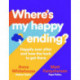 Where's My Happy Ending?: Happily Ever After and How the Heck to Get There