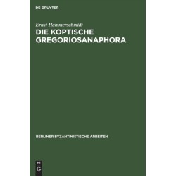 Die Koptische Gregoriosanaphora