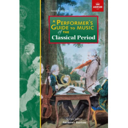 A Performer's Guide to Music of the Classical Period: Second edition