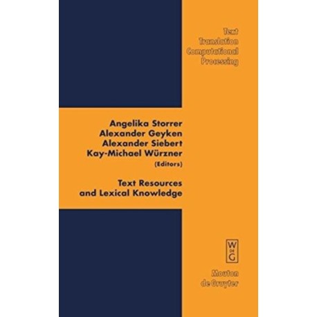 Text Resources and Lexical Knowledge: Selected Papers from the 9th Conference on Natural Language Processing KONVENS 2008