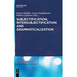 Subjectification, Intersubjectification and Grammaticalization