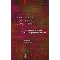 The Discourse Potential of Underspecified Structures