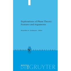 Explorations of Phase Theory: Features and Arguments